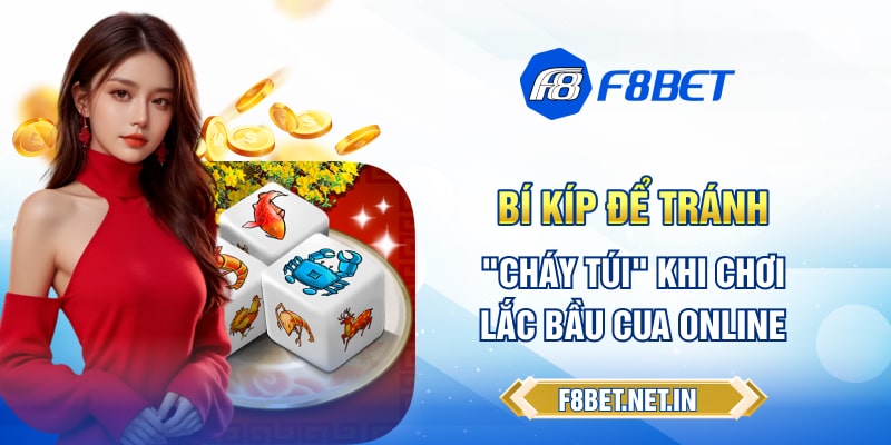 Bí kíp để tránh "cháy túi" khi chơi lắc bầu cua online