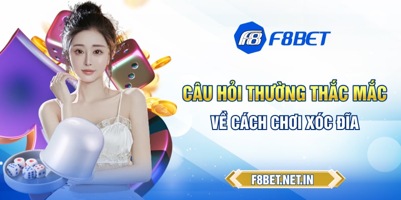 Câu hỏi thường thắc mắc về cách chơi xóc đĩa
